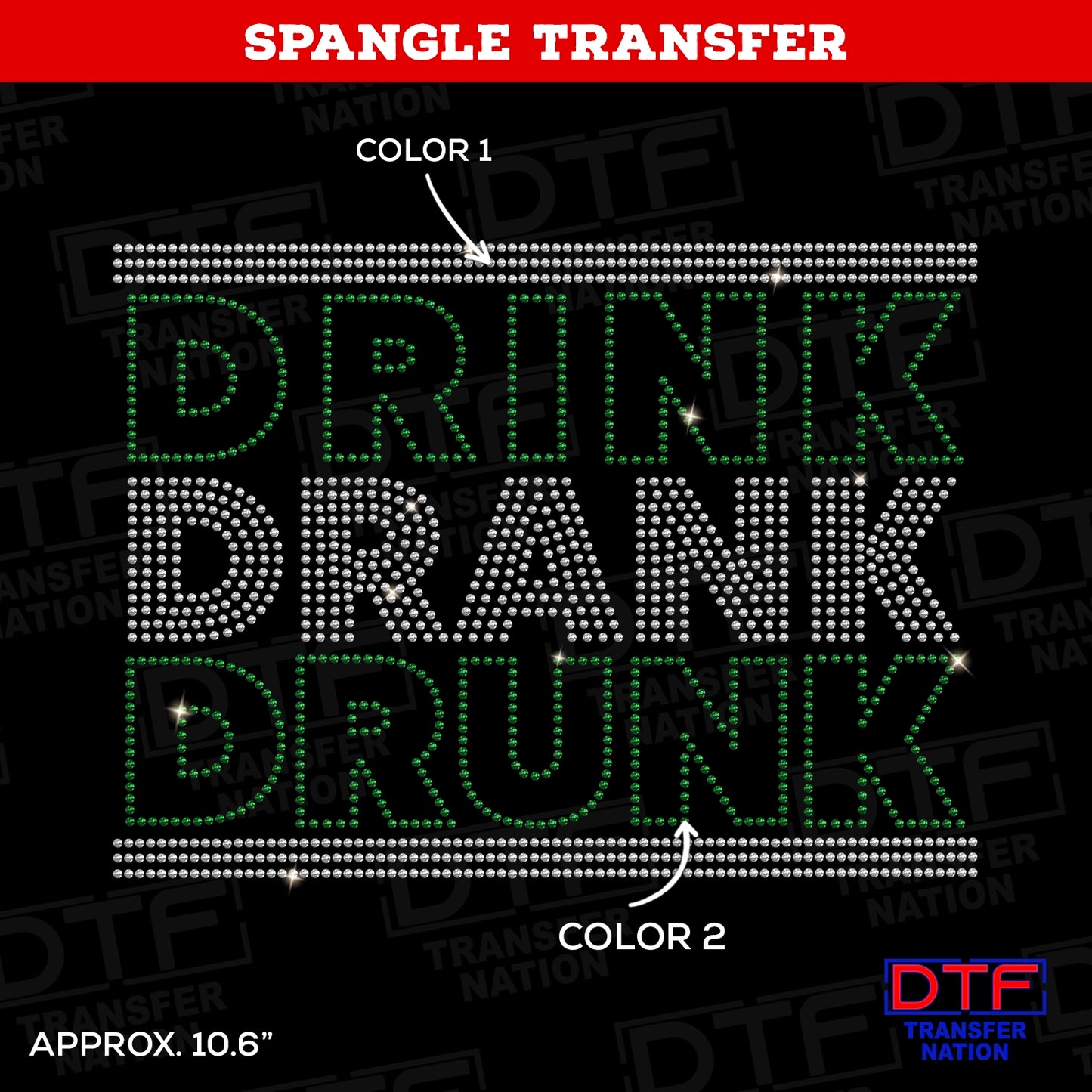 Drink Drank Drunk - St. Patrick's Day - Spangle Transfer