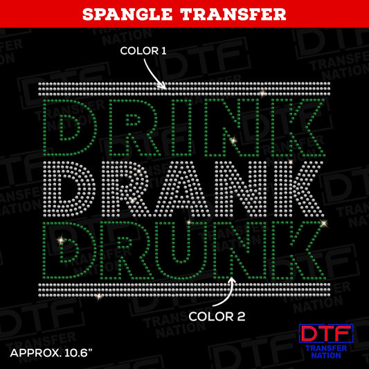 Drink Drank Drunk - St. Patrick's Day - Spangle Transfer