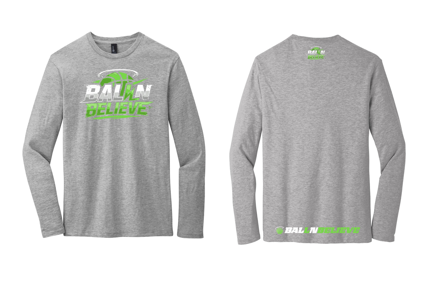 Ball N Believe - District Long Sleeve Tee - Adult Sizes