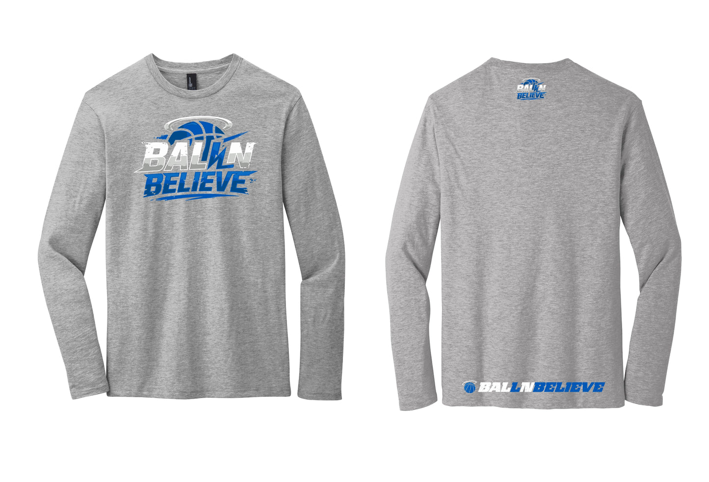 Ball N Believe - District Long Sleeve Tee - Adult Sizes