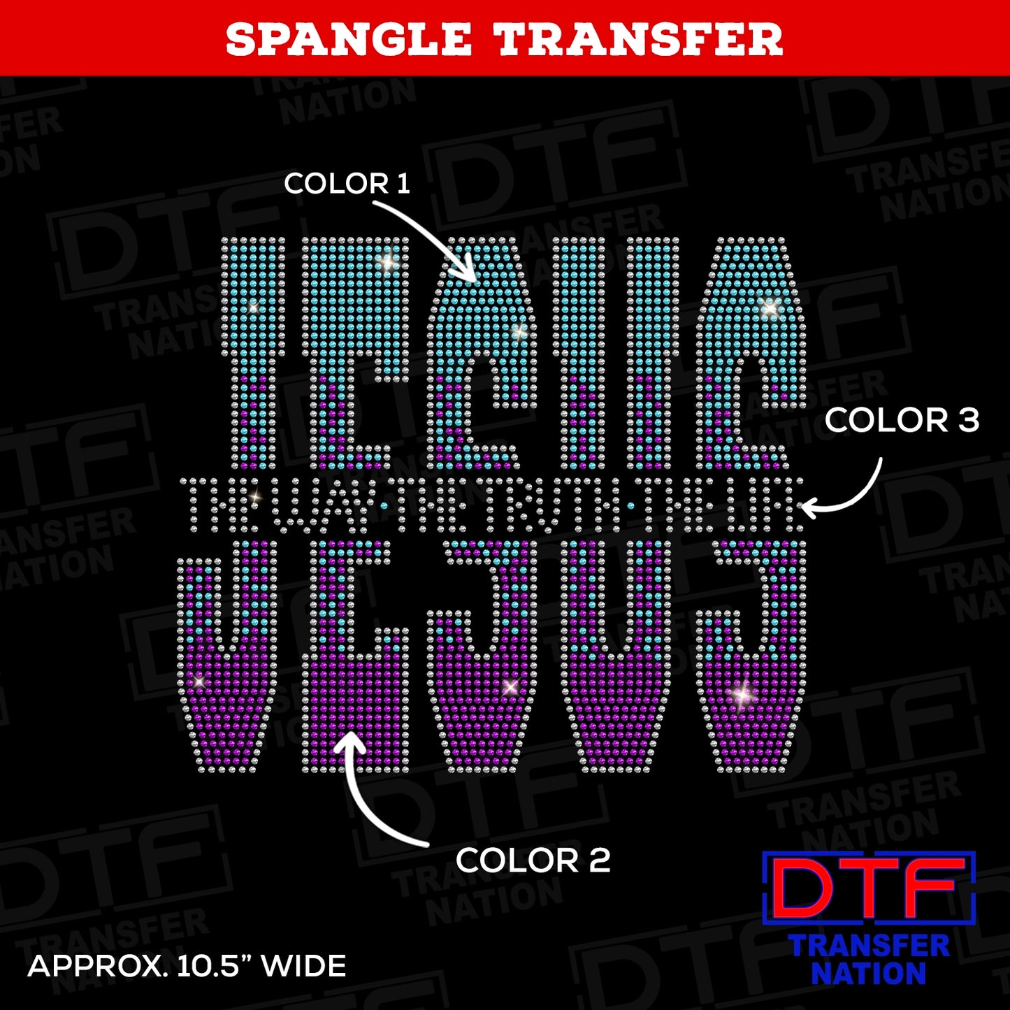 Jesus The Way The Truth The Life - Spangle Transfer