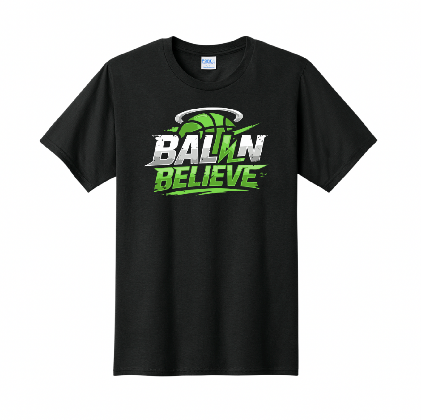 Ball N Believe - Port & Co T-Shirts - Adult and Youth Sizes