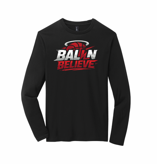 Ball N Believe - District Long Sleeve Tee - Adult Sizes